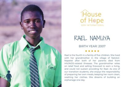 Portrait of Rael Namuya, born in 2007, standing outside and wearing a colorful dress. The image includes text about her background and challenges, presented by House of Hope SERV International.